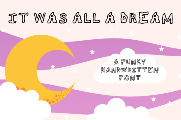 It Was All a Dream Font